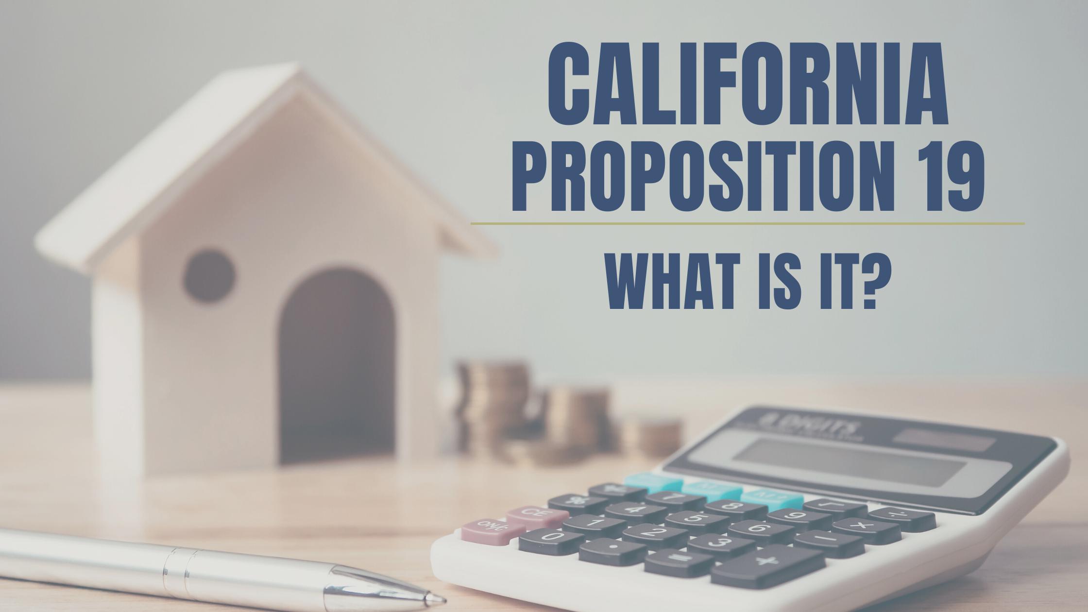 What Is California’s Prop 19? NELSON & ASSOCIATES, CPAS