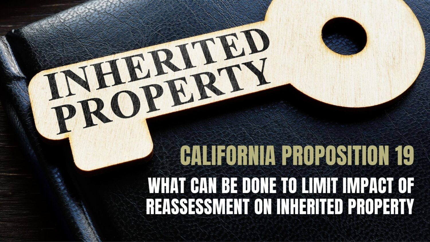 California Proposition 19 Inherited Property NELSON & ASSOCIATES, CPAS