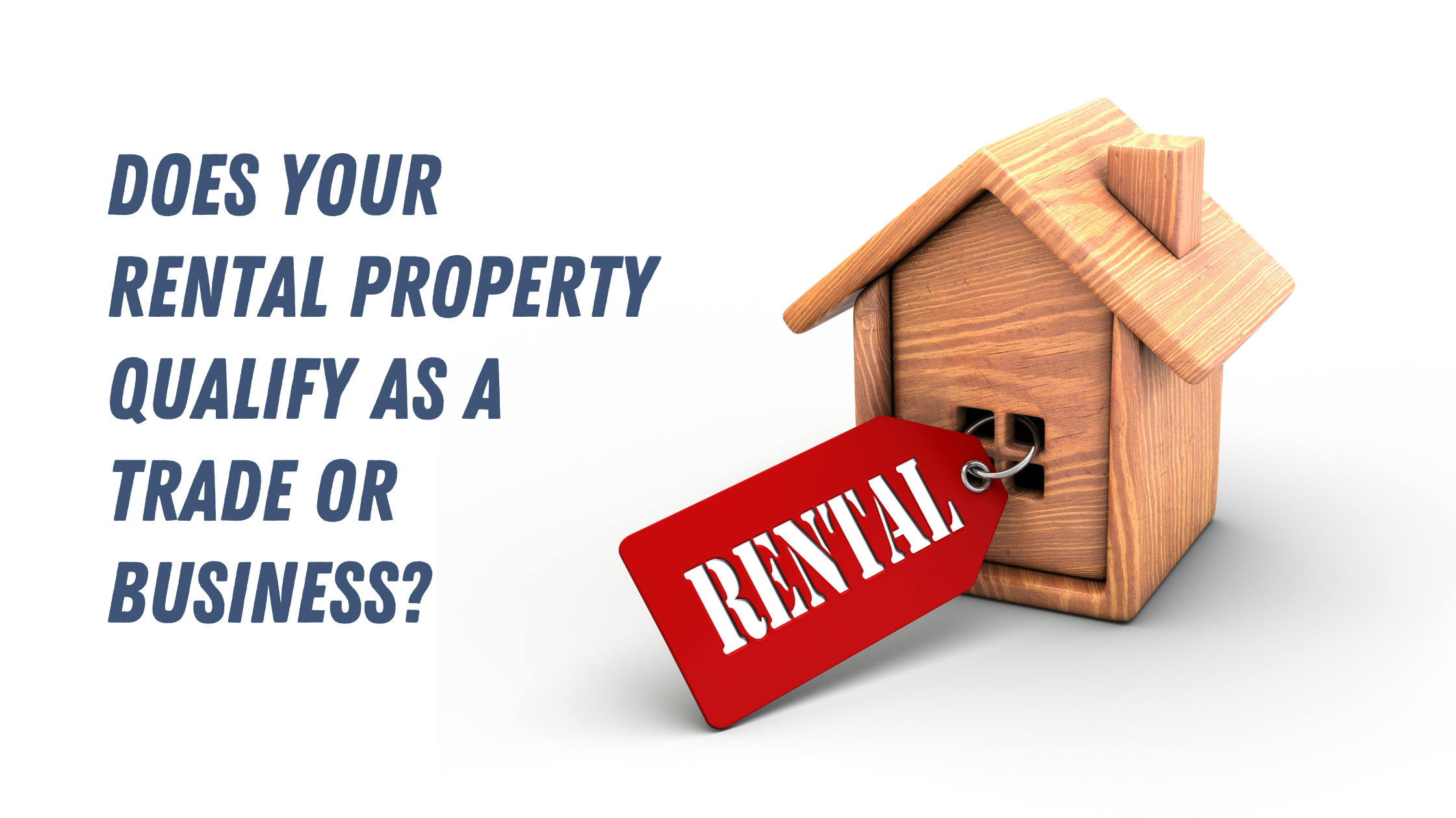 Does Your Rental Property Qualify as a Trade or Business? NELSON