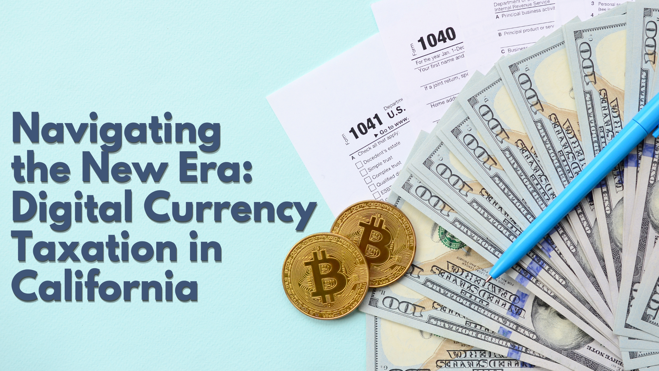 Navigating the New Era: Digital Currency Taxation in California - NELSON &  ASSOCIATES, CPAS